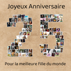Créez un collage photo en chiffre 25 pour anniversaire ou célébration Créez un collage photo en chiffre 25 pour anniversaire ou célébration
